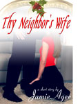 Erotic short story - Thy Neighbor's Wife